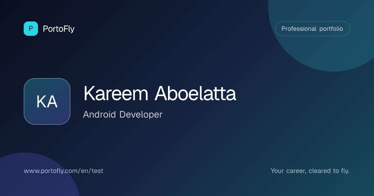 Kareem Aboelatta — Android Developer | PortoFly